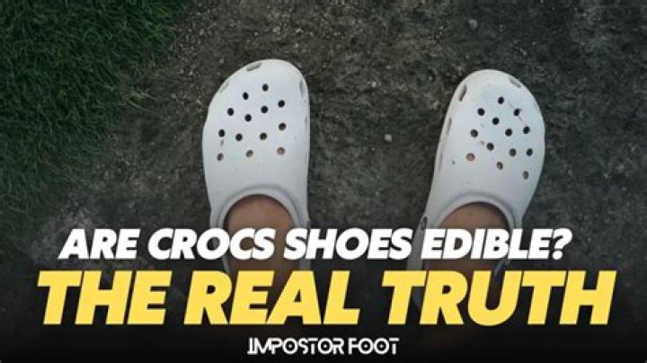 Are Crocs edible?