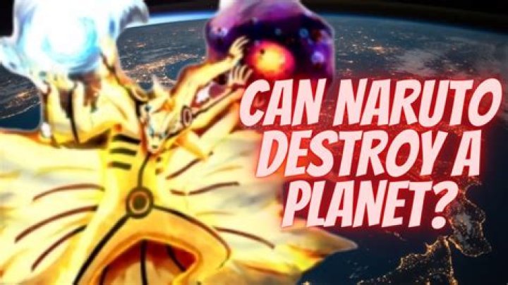can naruto destroy a planet?