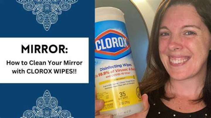 Can you use Clorox wipes on a mirror?