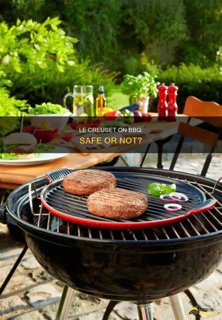 Can you use Le Creuset on BBQ?