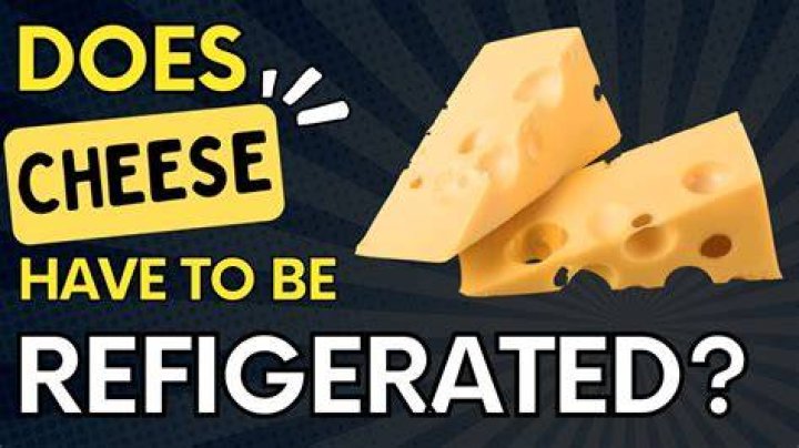 Does Brown cheese need to be refrigerated?