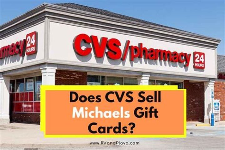Does CVS sell Michaels gift cards?
