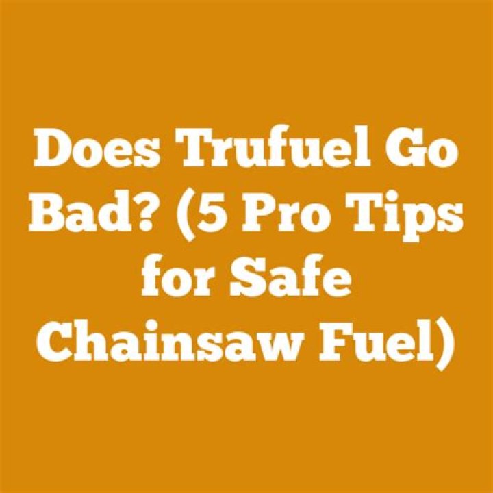 Does TruFuel go bad?
