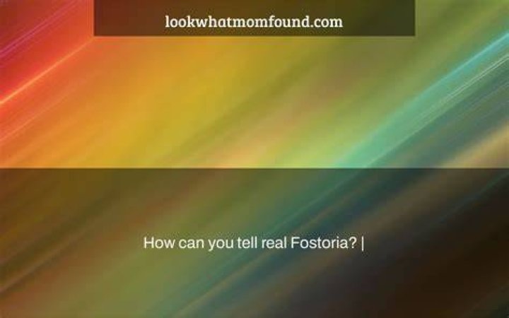 How can you tell real Fostoria?
