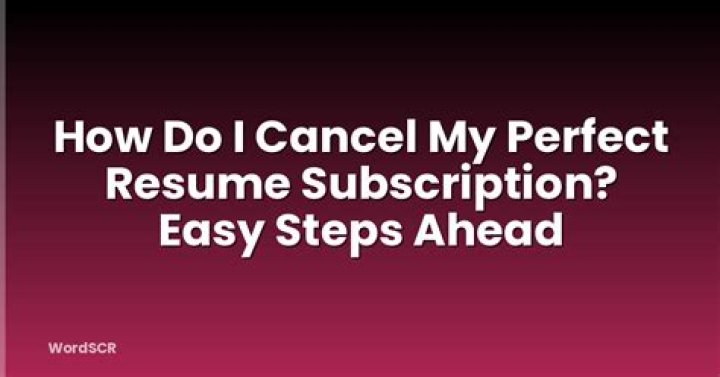 How do I cancel my perfect resume subscription?