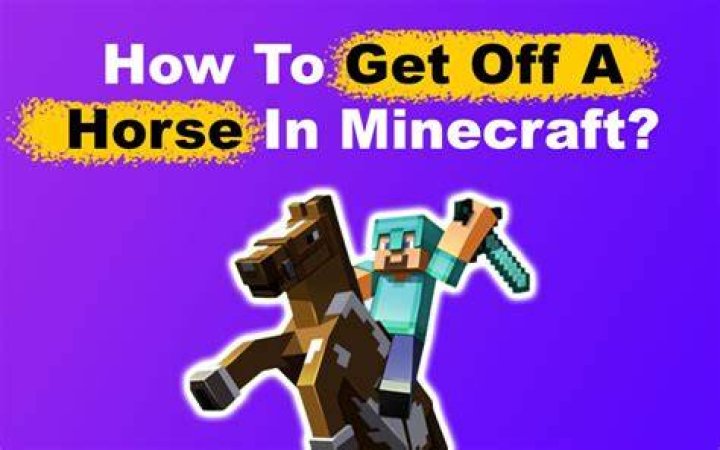 How do you get off of a horse in Minecraft?