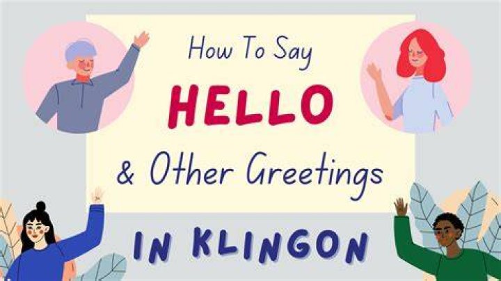 How do you say hello in Klingon?