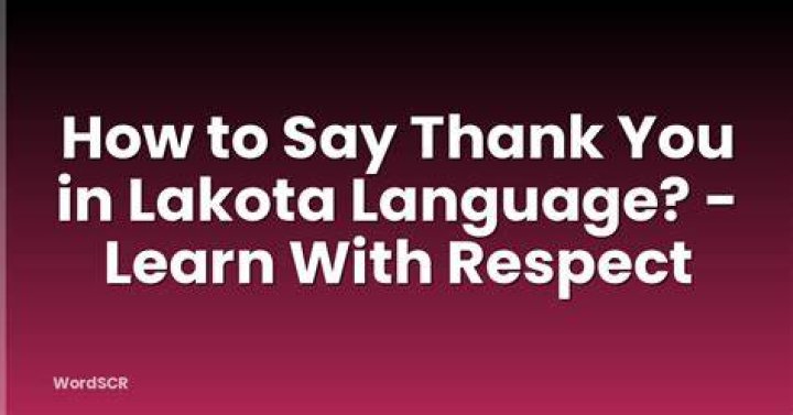 How do you say thank you in Lakota language?