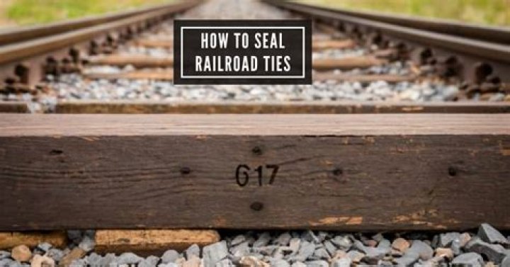 How do you seal railroad ties?