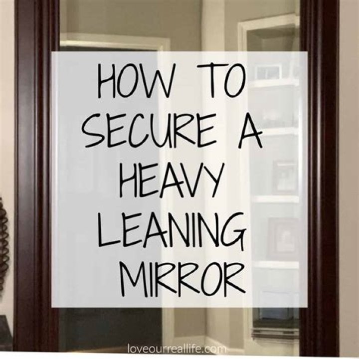 How do you secure a leaning mirror without screws?