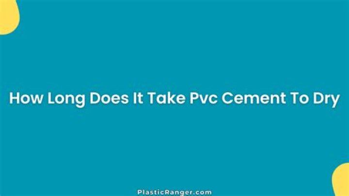 How long does it take PVC cement to dry?