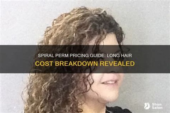 How much does a spiral perm cost for long hair?