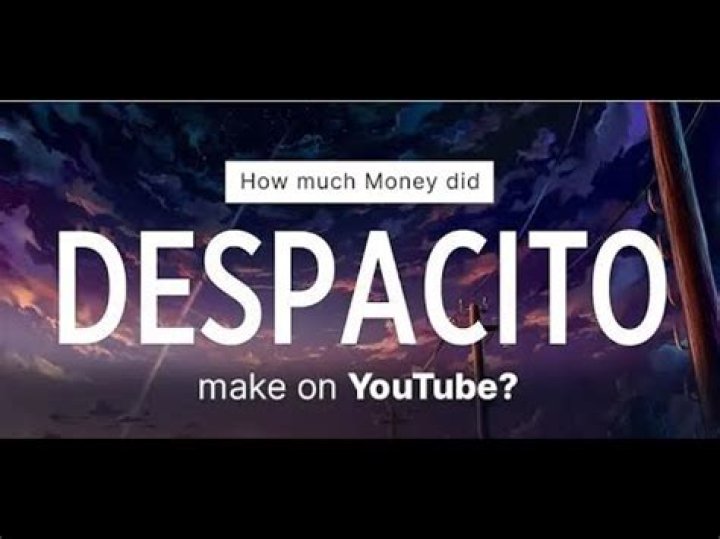 How much money did Despacito make on YouTube?