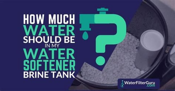How much water should be in my water softener tank?