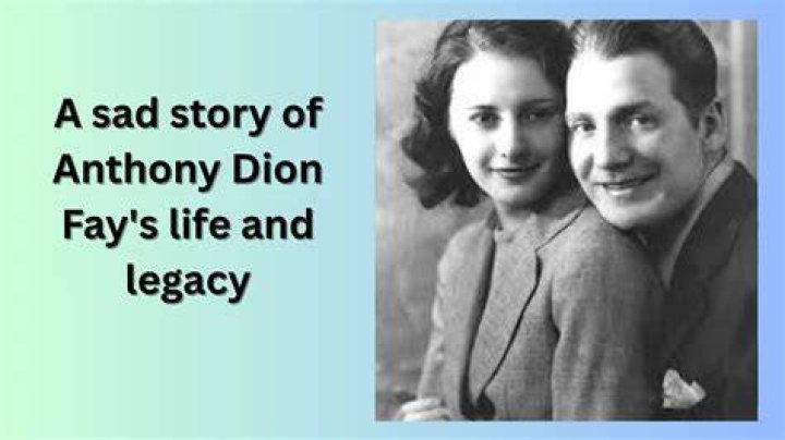 Is Anthony Dion Fay still alive?