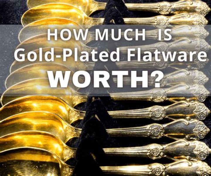 Is gold plated silverware worth any money?