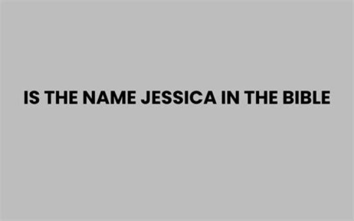 Is Jessica Bible name?