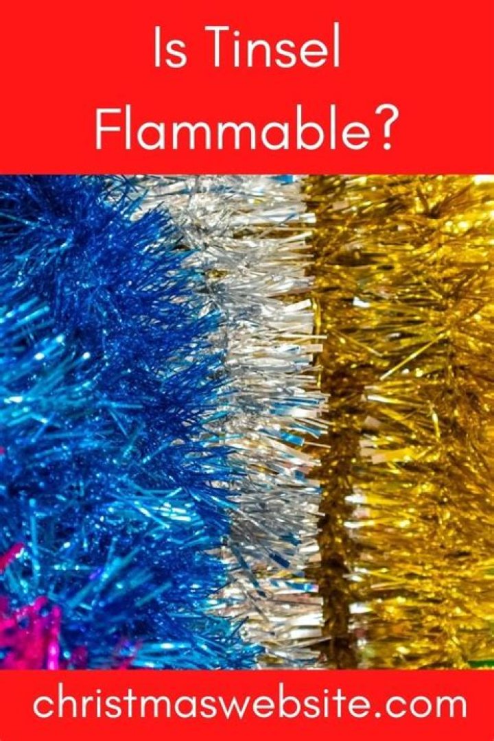 Is tinsel flammable?