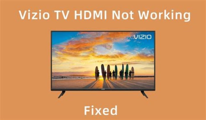vizio tv hdmi not working?