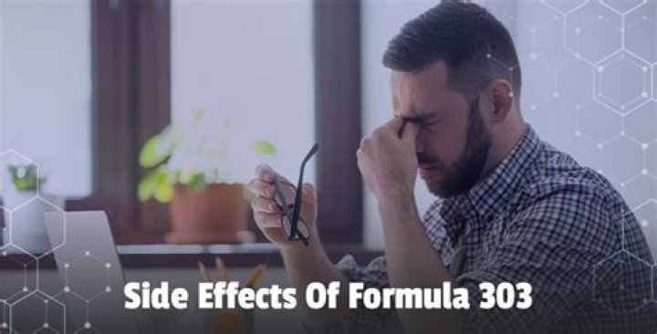 What are the side effects of Formula 303?