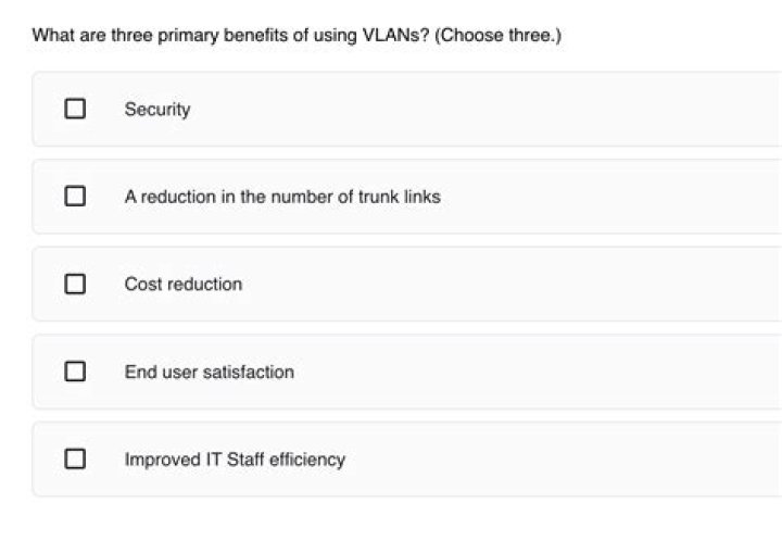 What are three primary benefits of using VLANs?