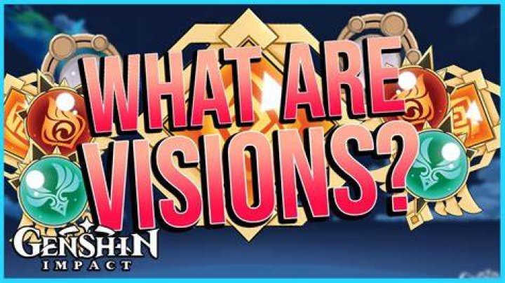 What do the Genshin Impact visions mean?