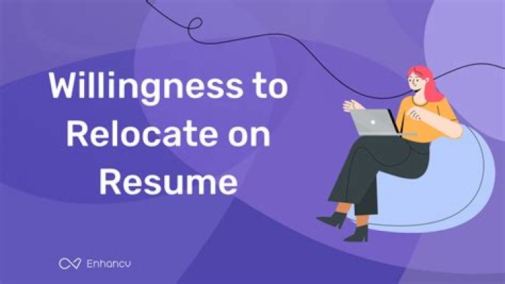 What do you write in willingness to relocate on a resume?