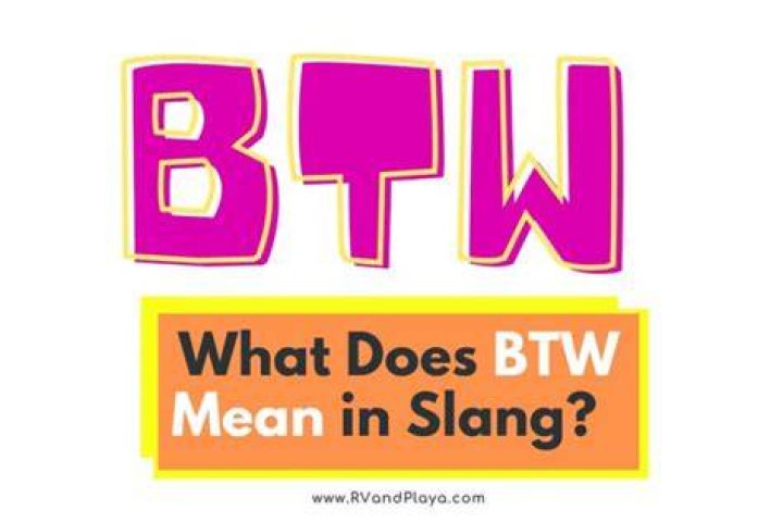What does btw mean in slang?