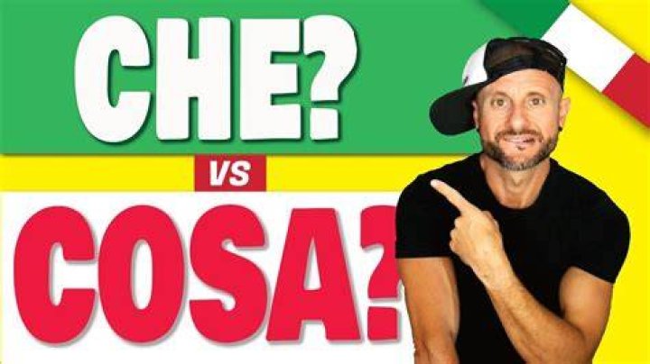 What does che cosa mean in italy?