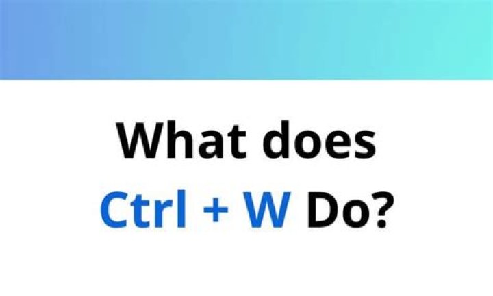 What does Ctrl W do?