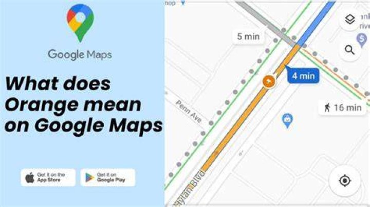 What does orange mean on Google Maps?