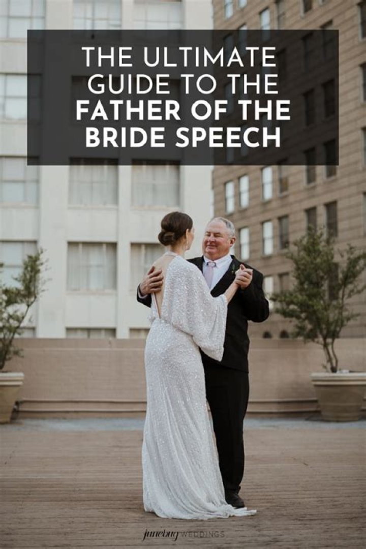 What does the father of the bride have to say in his speech?
