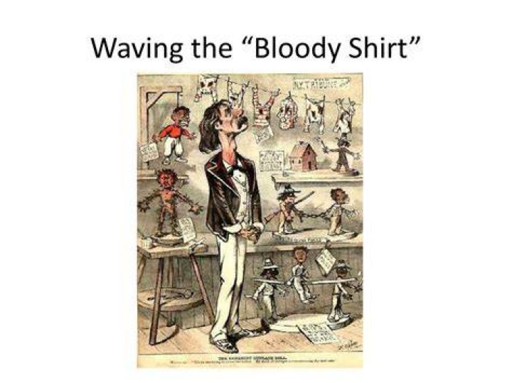 What does waving the bloody shirt mean Apush?