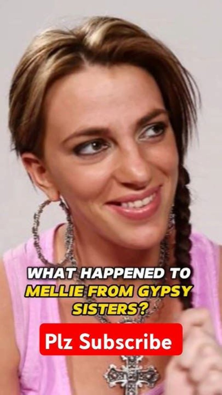What happened to Mellie from Gypsy sisters?
