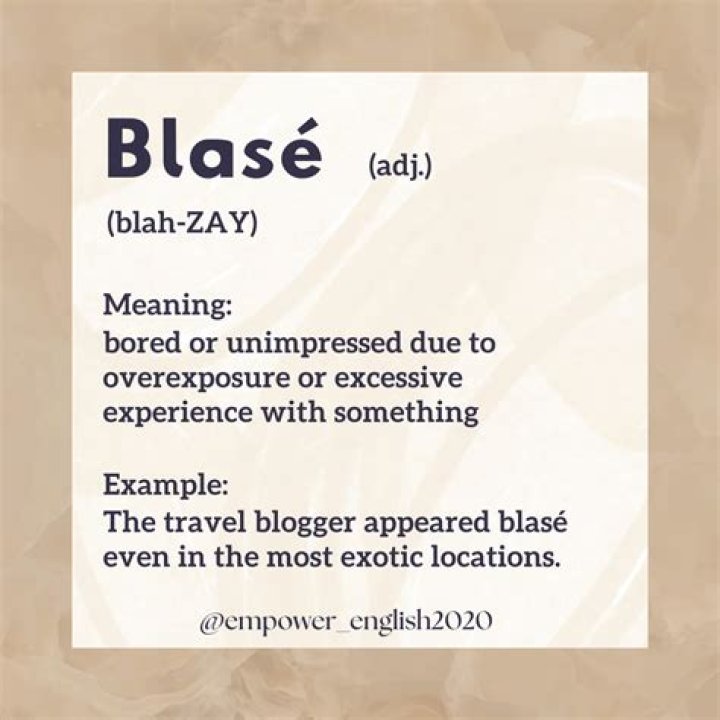 What is an example of blase?
