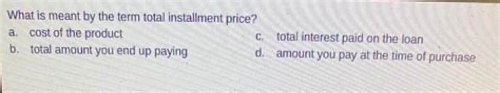 What is meant by the term total installment price?