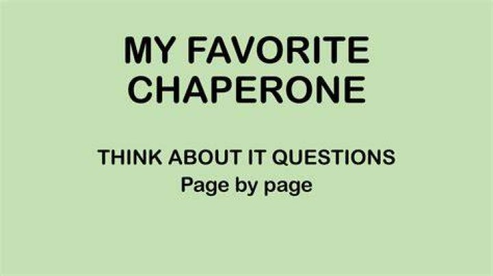 What is my favorite chaperone about?