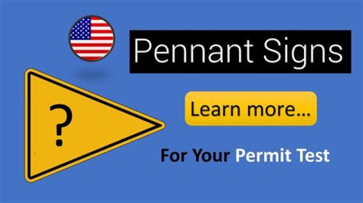 What is pennant shaped sign?