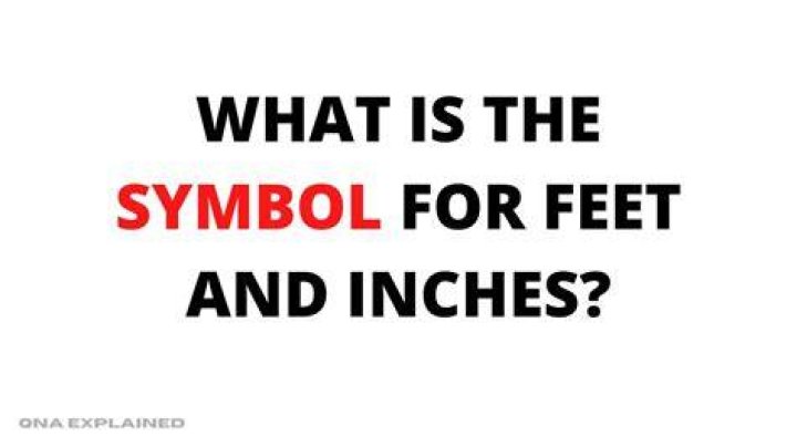What is the abbreviation for feet and inches?