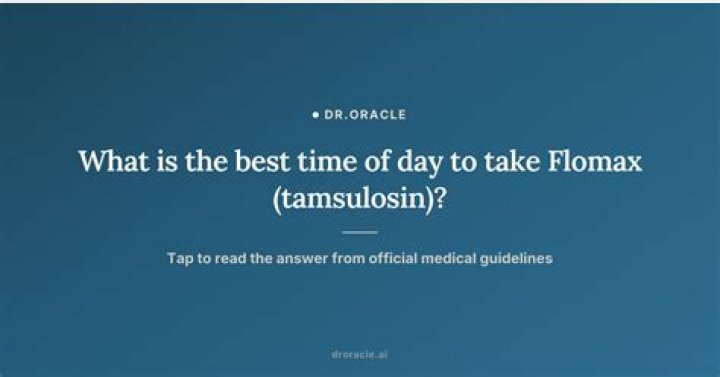 What is the best time of day to take Flomax?