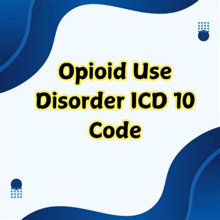 What is the ICD 10 code for opioid dependence?