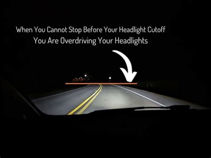 What is the main cause of overdriving your headlights?