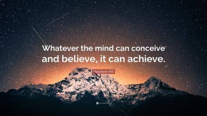 What is the meaning of whatever the mind of man can conceive and believe it can achieve?