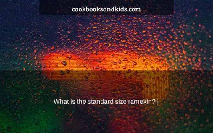 What is the standard size ramekin?