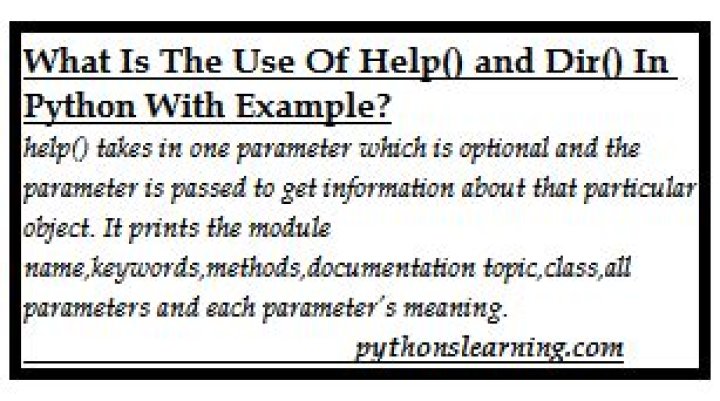 What is the use of help () and dir () function?