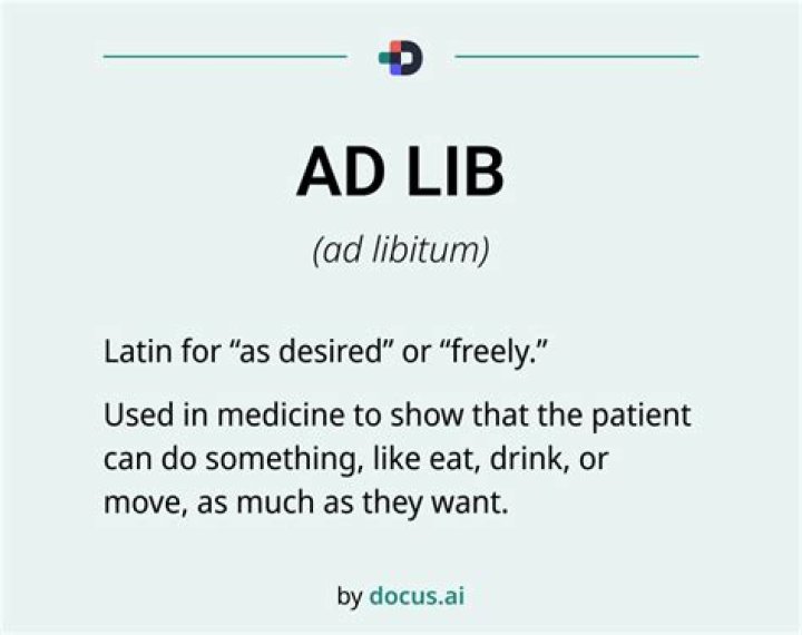 What is up ad lib in medical term?