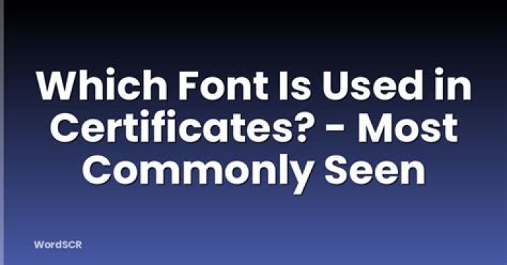 What type of font is used on certificates?