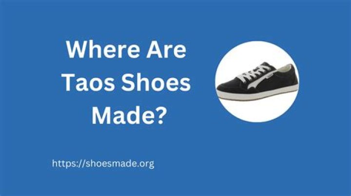 Where are Taos shoes made?
