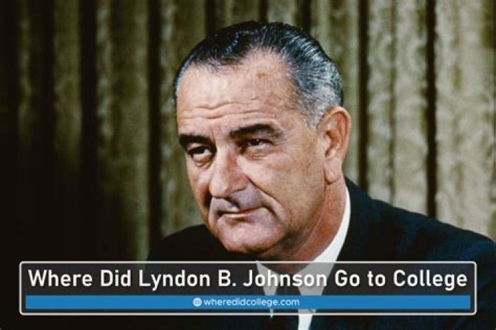 Where did Lyndon B Johnson go to college?