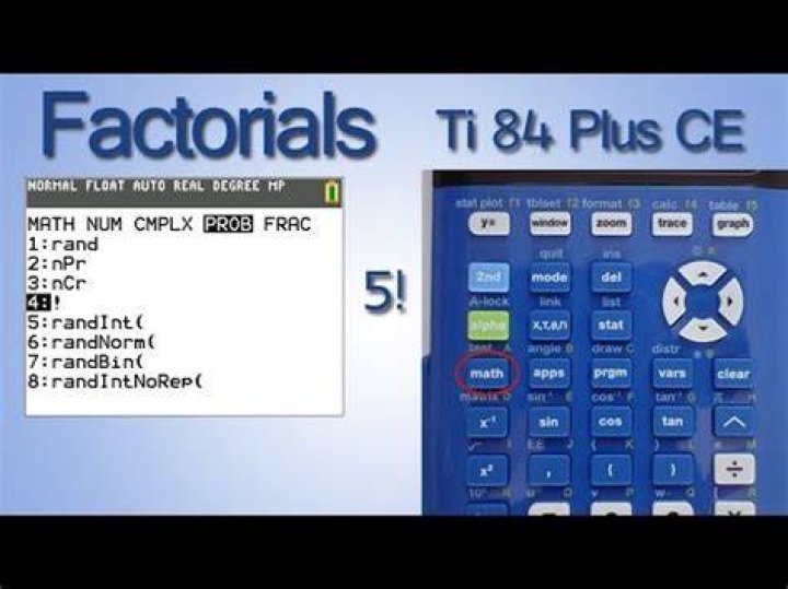 Where is the factorial button on the TI 84 Plus CE?